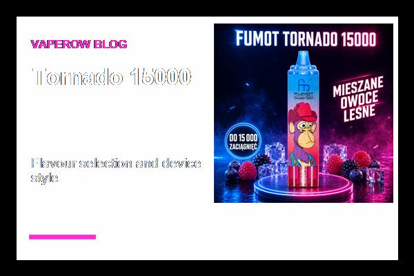 Przewodnik po smakach Zdjęcie wyboru smaków FUMOT Tornado 15000 (ID#3)